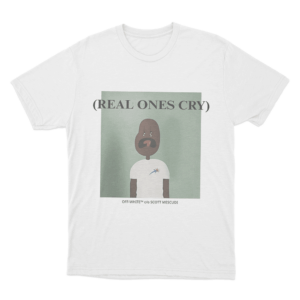 Real Ones Cry Unisex T Shirt White
